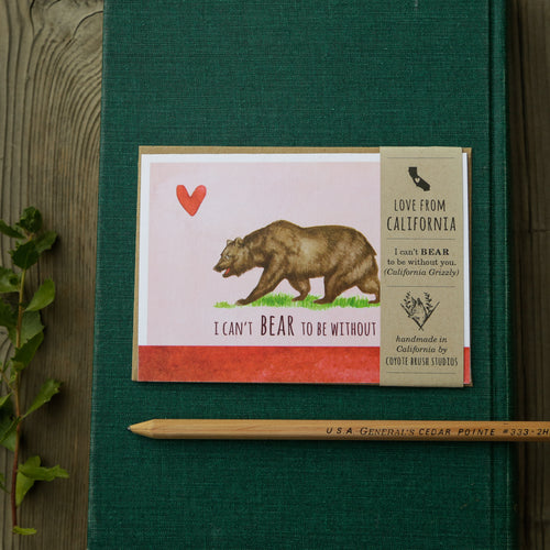 Load image 1 in gallery view. I can't BEAR to be without you! - California Grizzly State Flag Love Card