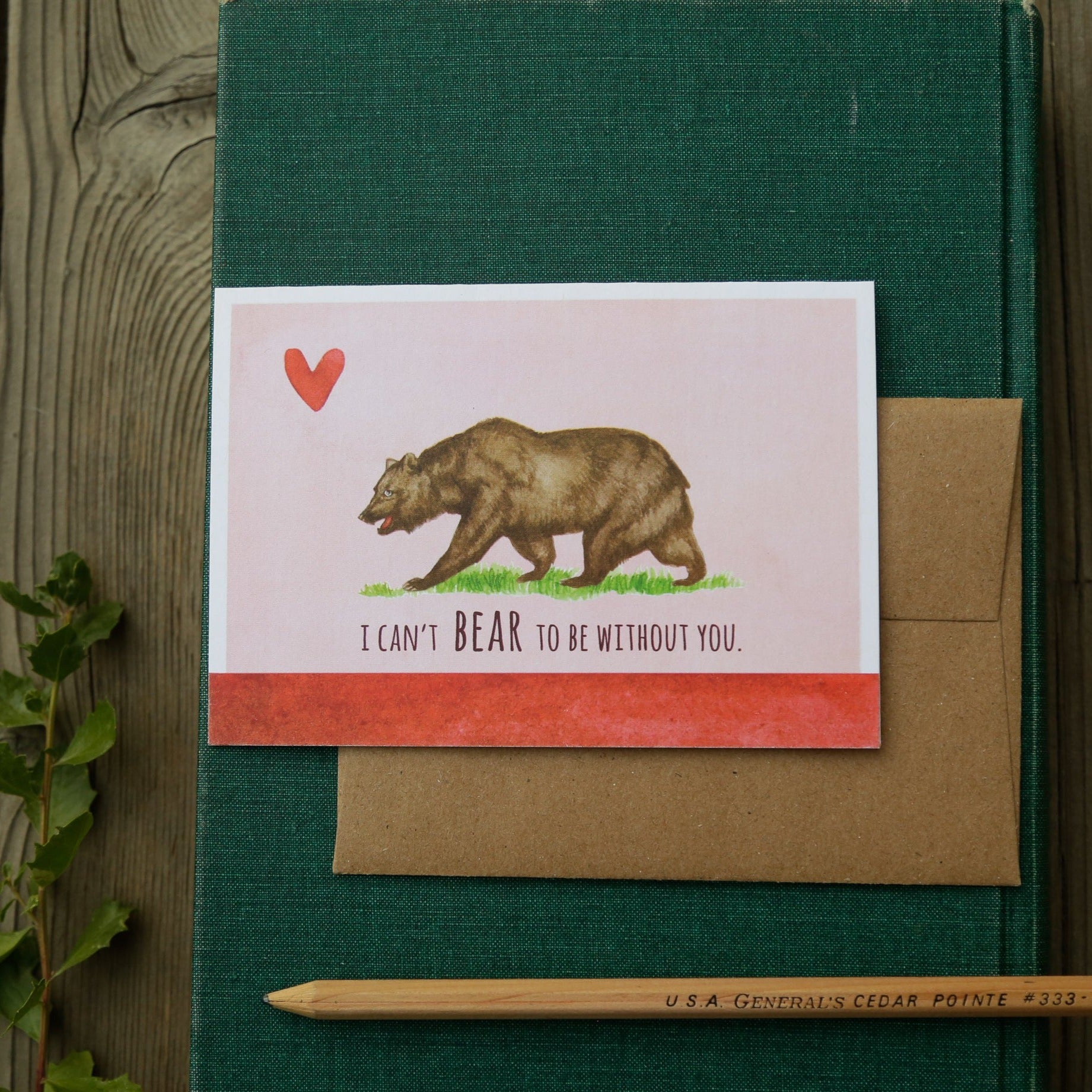 I can't BEAR to be without you! - California Grizzly State Flag Love Card