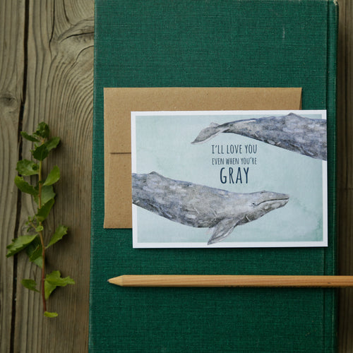Load image 1 in gallery view. I'll love you even when you're GRAY! - Gray Whale Love Card