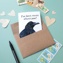I've Been Raven About You! Raven Appreciation, Love Greeting Card