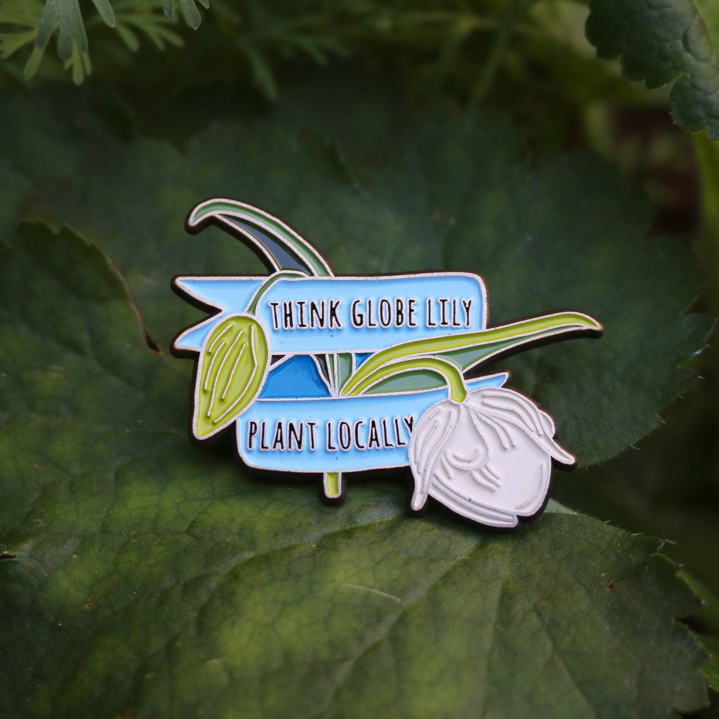 Think Globe Lily, Plant Locally Enamel Pin: California Native Plant Pin