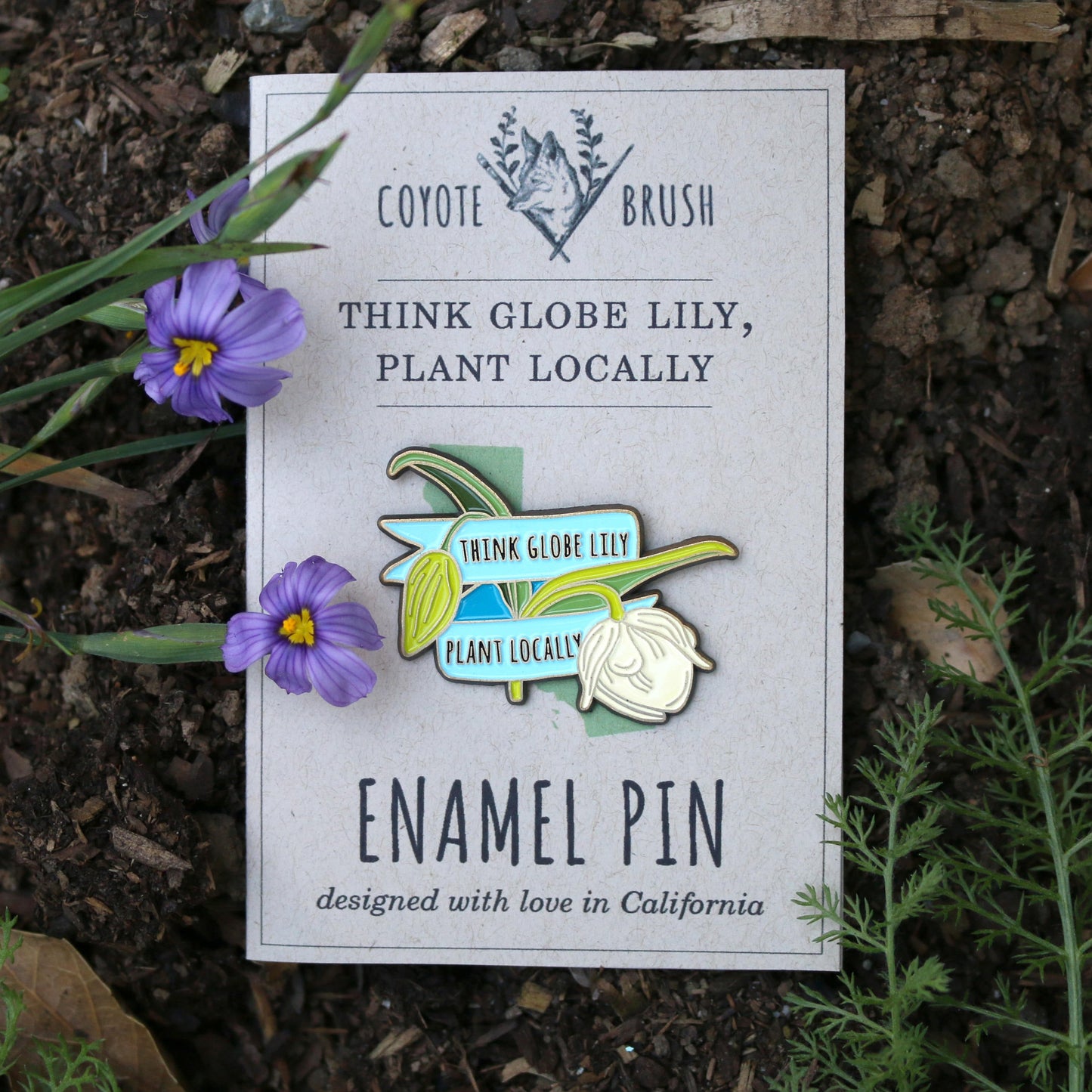 Think Globe Lily, Plant Locally Enamel Pin: California Native Plant Pin