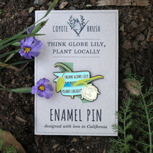 *Seconds Sale* - Think Globe Lily, Plant Locally Enamel Pin: California Native Plant Pin